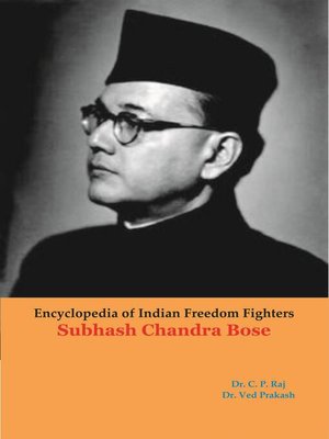 cover image of Encyclopedia of Indian Freedom Fighters Subhash Chandra Bose